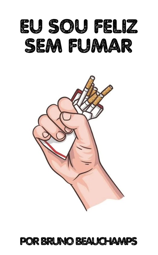 Capa do método Eu Sou Feliz Sem Fumar, por Bruno Beauchamps